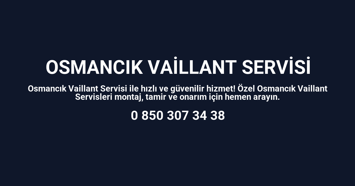 Osmancık Vaillant Servisi